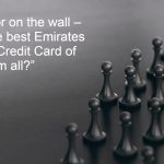 All you need to know about Emirates Skywards Credit Cards!
