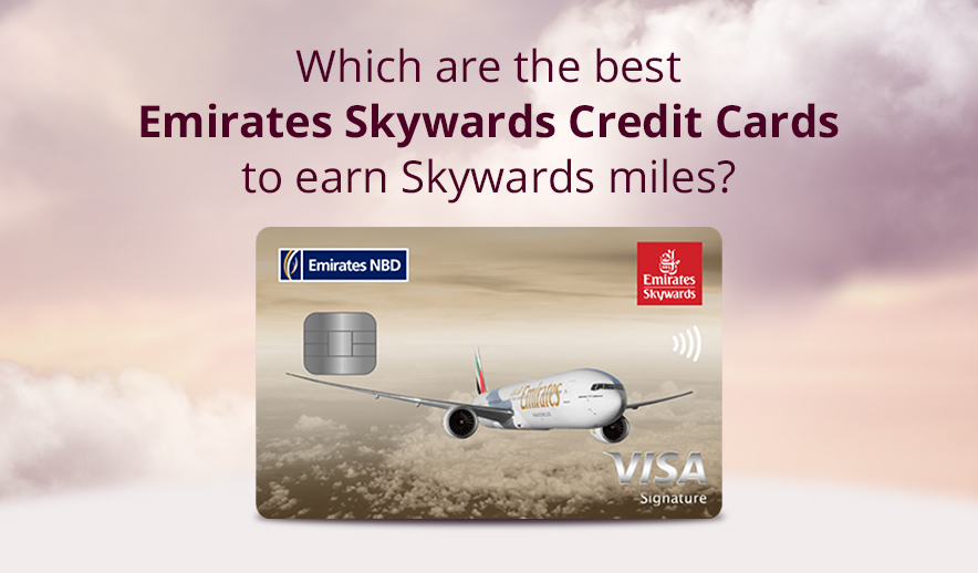 best Emirates Skywards Credit Cards to earn Skywards miles