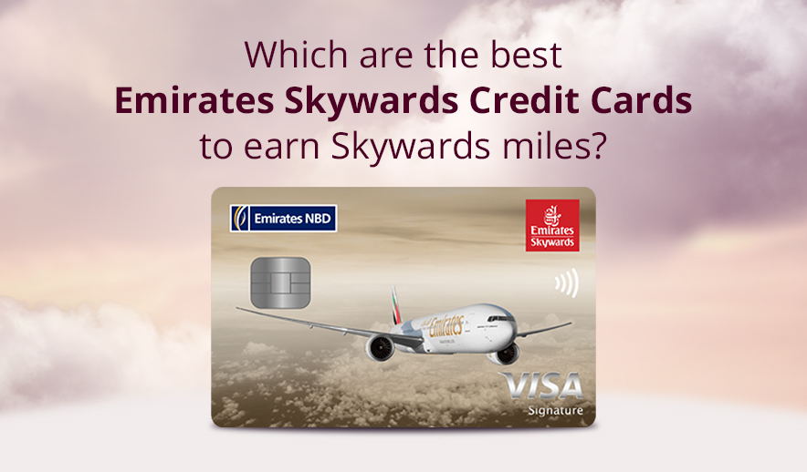 Which are the best Emirates Skywards Credit Cards to earn Skywards miles?