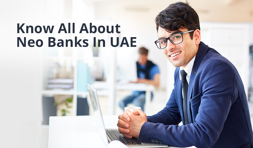 Know All About Neo Banks In UAE