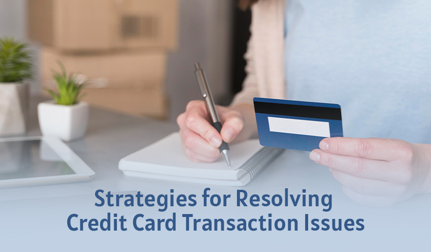 The Dispute Playbook: Strategies for Resolving Credit Card Transaction Issues
