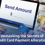 Behind the Scenes: Unmasking the Secrets of Credit Card Payment Allocations