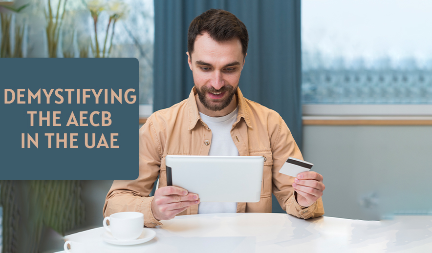 “Unlocking the Credit Score Vault: Demystifying the AECB in the UAE"